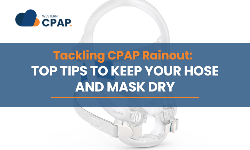 Tackling CPAP Rainout